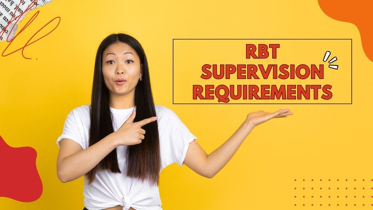 RBT supervision requirements