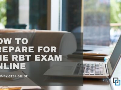 How to Prepare for the RBT Exam Online: A Step-by-Step Guide